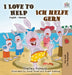I Love to Help Ich helfe gern: English German Bilingual Edition by Shelley Admont, Kidkiddos Books, Tess Parthum