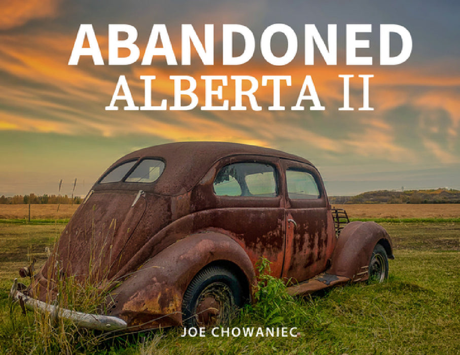 Abandoned Alberta II by Joe Chowaniec