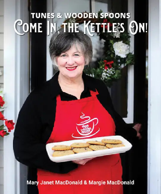 Tunes and Wooden Spoons III: Come In, the Kettle's On! by Mary Janet MacDonald, Margie MacDonald