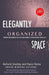 Elegantly Organized Space: Transform Where You Live and Work to Transform Your Life by Paola Flores