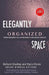 Elegantly Organized Space: Transform Where You Live and Work to Transform Your Life by Paola Flores
