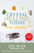 Crystal Healing Today: Heal Yourself by Gene Meyer