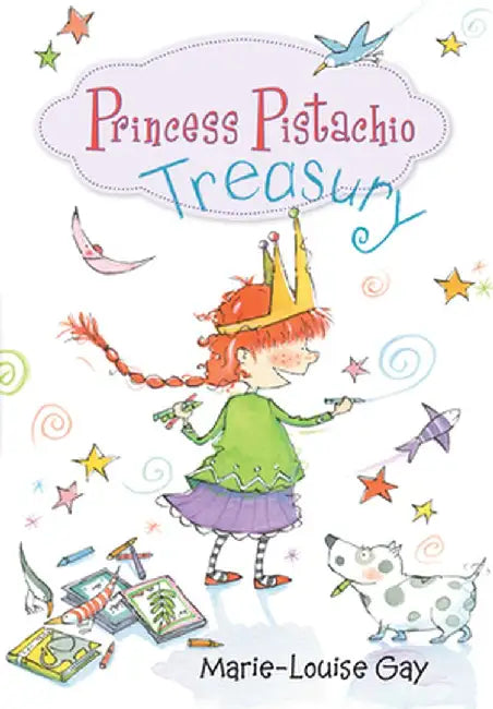 Princess Pistachio Treasury by Marie-Louise Gay