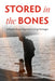 Stored in the Bones: Safeguarding Indigenous Living Heritages by Agnieszka Pawlowska-Mainville