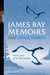 James Bay Memoirs and Other Stories by Margaret Sam-Cromarty, Isabella Huberman, Élise Couture-Grondin