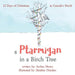 A Ptarmigan in a Birch Tree: 12 Days of Christmas in Canada's North by Amber Henry