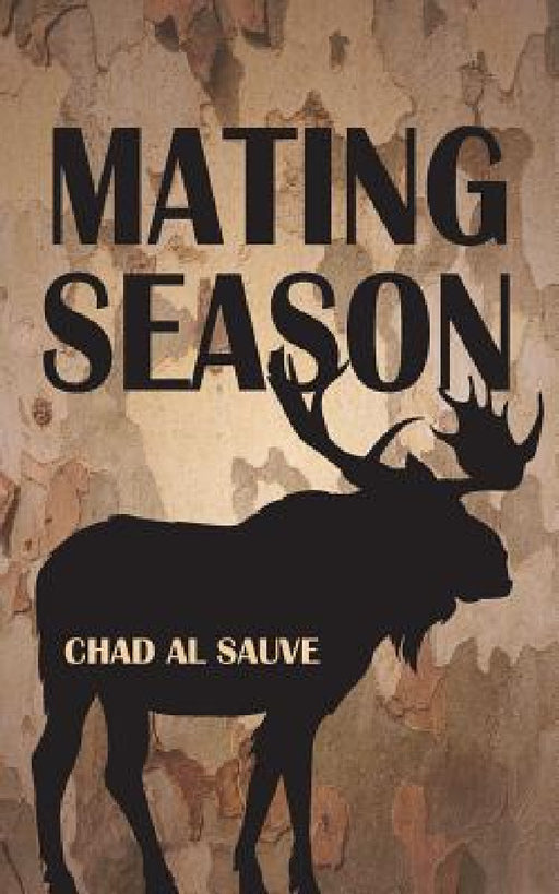 Mating Season by Chad Al Sauve