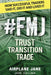 #FMJ Trust Transition Trade: How Successful Traders Said It, Did It and Lived It by Jane Gallina