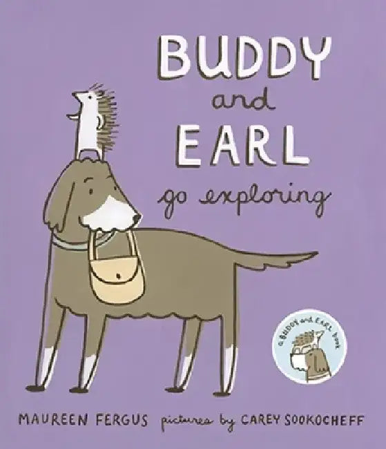 Buddy and Earl Go Exploring by Maureen Fergus