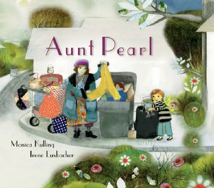 Aunt Pearl by Monica Kulling, Irene Luxbacher