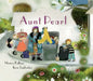 Aunt Pearl by Monica Kulling, Irene Luxbacher