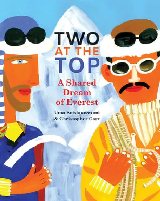 Two at the Top: A Shared Dream of Everest by Uma Krishnaswami