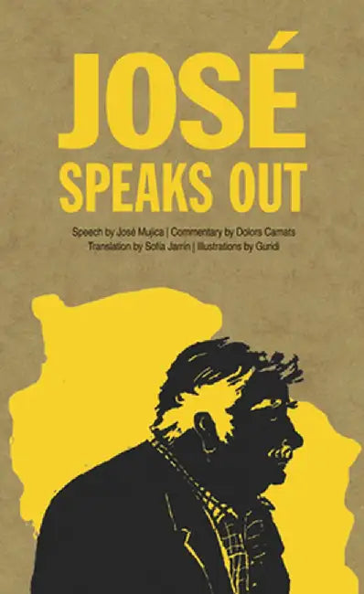 José Speaks Out by José Mujica