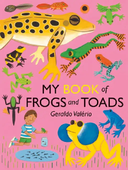 My Book of Frogs and Toads by Geraldo Valério