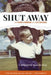 Shut Away: When Down Syndrome Was a Life Sentence by Catherine McKercher