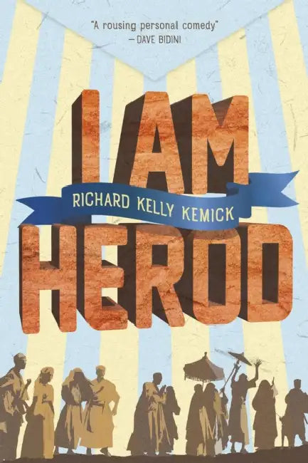 I Am Herod by Richard Kelly Kemick