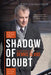 Shadow of Doubt: The Trials of Dennis Oland, Revised and Expanded Edition by Bobbi-Jean MacKinnon