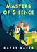 Masters of Silence by Kathy Kacer