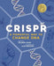 Crispr: A Powerful Way to Change DNA by Yolanda Ridge