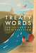 Treaty Words: For as Long as the Rivers Flow by Aimée Craft