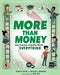 More Than Money: How Economic Inequality Affects . . . Everything by Hadley Dyer