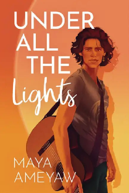 Under All the Lights by Maya Ameyaw