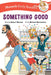 Something Good Early Reader by Robert Munsch