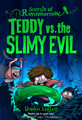 Teddy vs. the Slimy Evil by Braden Hallett