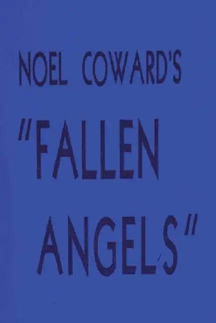 Fallen Angels by Noel Coward