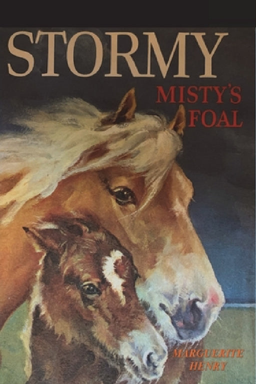 Stormy, Misty's Foal by Marguerite Henry, Wesley Dennis