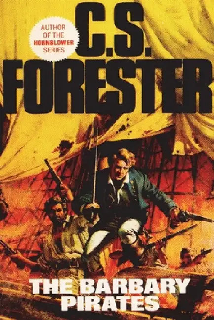 The Barbary Pirates by C. S. Forester