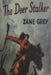The Deer Stalker by Zane Grey