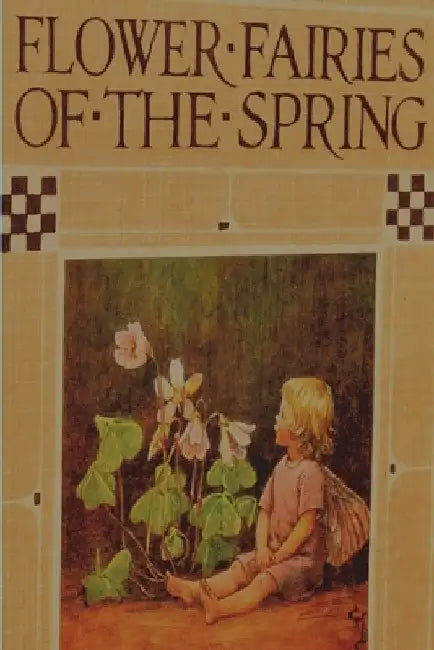 Flower Fairies of the Spring by Cicely Mary Barker