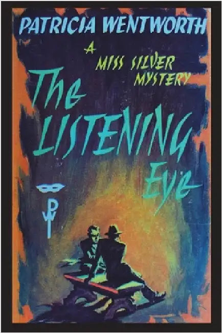 The Listening Eye by Wentworth, Patricia