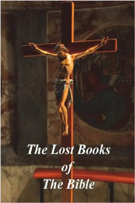 The Lost Books of The Bible by Hone, William