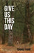 Give Us This Day by Young, Terence