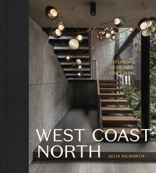 Pacific Northwest Design by Julia Dilworth