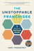 The Unstoppable Franchisee: 7 Drivers of Next-Level Growth by Gary Prenevost
