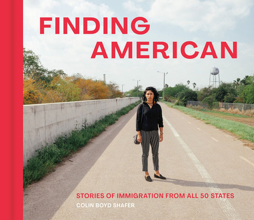 Finding American: Stories of Immigration from the 50 States by Colin Boyd Shafer