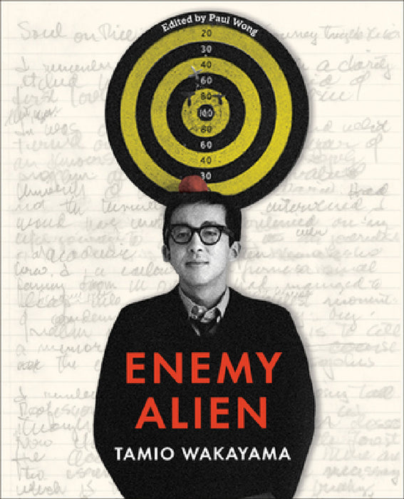 Enemy Alien: Tamio Wakayama by Paul Wong, Tamio Wakayama, Eva Respini