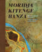Moridja Kitenge Banza: Mille Et Une Façons d'En Parler / A Thousand Ways to Talk about It by Moridja Kitenge Banza, Julie Alary Lavallée, Pedro Monaville