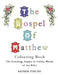 The Gospel of Matthew Colouring Book: The Soothing, Simple to Colour Words of the Bible by Esther Pincini