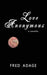 Love Anonymous: a novella by Fred Adage