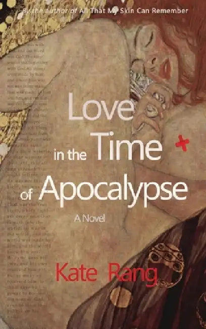Love in the Time of Apocalypse by Kate Rang