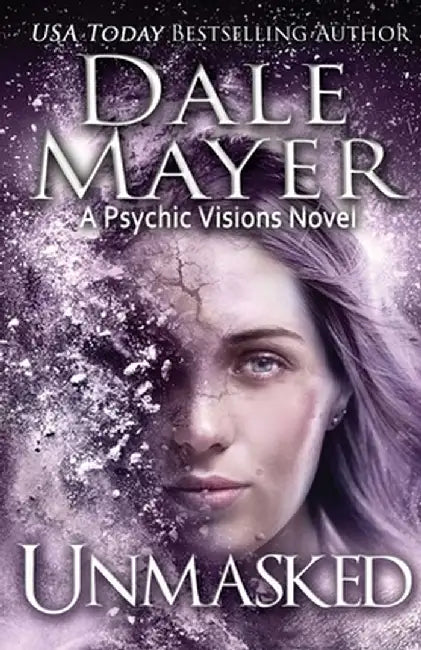 Unmasked: A Psychic Visions Novel by Dale Mayer