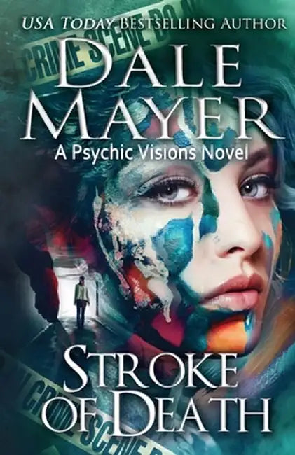Stroke of Death: A Psychic Visions Novel by Dale Mayer