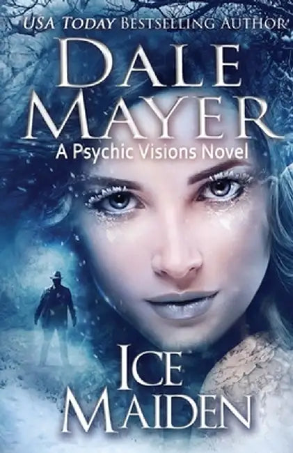 Ice Maiden: A Psychic Visions Novel by Dale Mayer