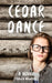 Cedar Dance by Monica Nawrocki