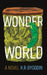 Wonder World by K. R. Byggdin