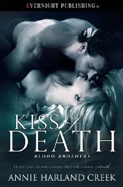 Kiss of Death by Annie Harland Creek